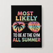 Hoogstwaarschijnlijk de hele zomer in de sportscho button (Voorkant)