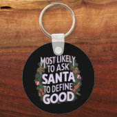 Hoogstwaarschijnlijk de Kerstman vragen om "goed"  Sleutelhanger (Voorkant)