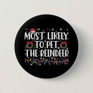 Hoogstwaarschijnlijk de rendieren aaien Funny Chri Ronde Button 5,7 Cm