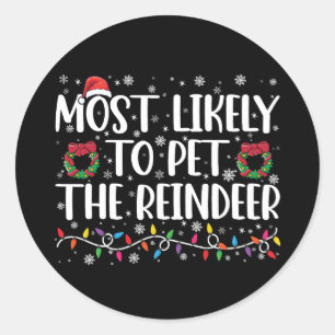 Hoogstwaarschijnlijk de rendieren aaien Funny Chri Ronde Sticker