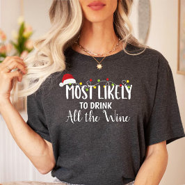 Hoogstwaarschijnlijk drink al de Wijn/Kerstmis T-shirt