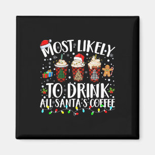 Hoogstwaarschijnlijk Drink alle Santa's Coffee Mat Magneet