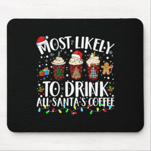Hoogstwaarschijnlijk Drink alle Santa's Coffee Mat Muismat
