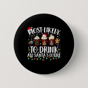 Hoogstwaarschijnlijk Drink alle Santa's Coffee Mat Ronde Button 5,7 Cm