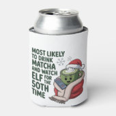 Hoogstwaarschijnlijk Drink Matcha en kijken Elf Xm Blikjeskoeler (Blikje Voorkant)