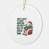 Hoogstwaarschijnlijk Drink Matcha en kijken Elf Xm Keramisch Ornament (Links)