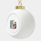 Hoogstwaarschijnlijk Drink Matcha en kijken Elf Xm Keramische Bal Ornament (Rechts)