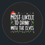 Hoogstwaarschijnlijk Drink met de Elfen familie Ch Ronde Sticker<br><div class="desc">Hoogstwaarschijnlijk Drink met de Elfen familie Kerstmis 1</div>