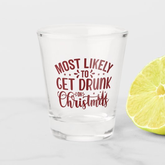Hoogstwaarschijnlijk Drink met kerst Shot Glas (Voorkant)