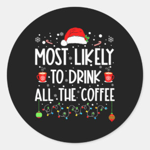 Hoogstwaarschijnlijk Drink op alle Coffee Funny Fa Ronde Sticker