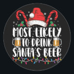 Hoogstwaarschijnlijk Drink Santa's Beer Christmas- Ronde Sticker<br><div class="desc">Het meest waarschijnlijk dat de kerstman van de kerstman Drink wordt Drink schimmelkerst</div>