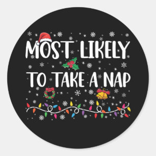 Hoogstwaarschijnlijk een dutje doen Grappige Kerst Ronde Sticker