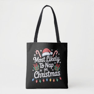 Hoogstwaarschijnlijk een dutje doen met Kerstmis F Tote Bag