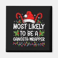 Hoogstwaarschijnlijk een Gangsta Wrapper Familie K