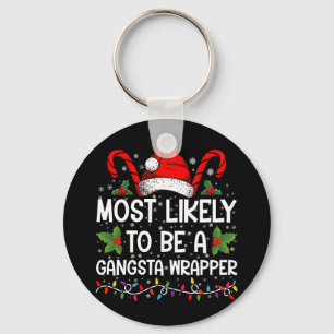 Hoogstwaarschijnlijk een Gangsta Wrapper Familie K Sleutelhanger