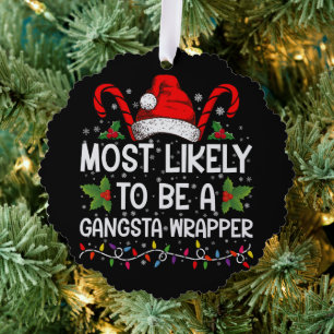 Hoogstwaarschijnlijk een Gangsta Wrapper Family Xm Ornament Kaart