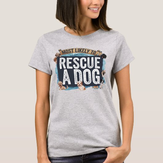 🐶Hoogstwaarschijnlijk een hond redden | Grappige  T-shirt (Voorkant)