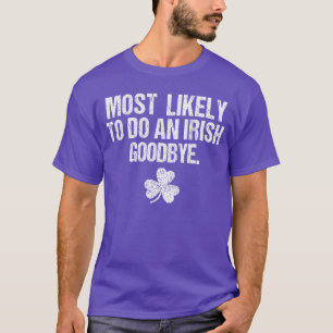 Hoogstwaarschijnlijk een Iers Afscheid familie T-shirt
