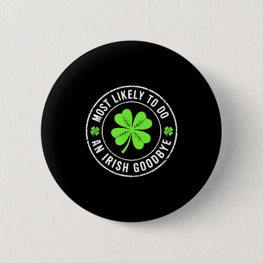 Hoogstwaarschijnlijk een Iers afscheid St. Patrick Ronde Button 5,7 Cm (Voorkant)