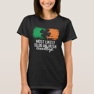 Hoogstwaarschijnlijk een Iers Afscheid St. Patrick T-shirt
