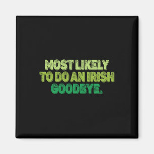 Hoogstwaarschijnlijk een Iers afscheid te doen 2 Magneet