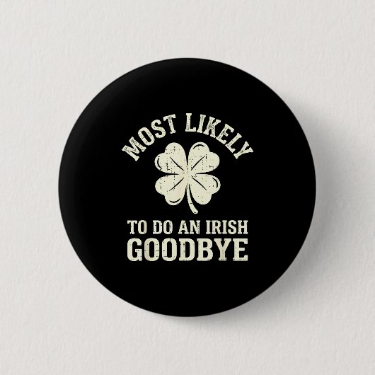 Hoogstwaarschijnlijk een Ierse exit afscheid grapp Ronde Button 5,7 Cm (Voorkant)