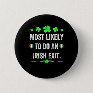 Hoogstwaarschijnlijk een Ierse Uitgang St. Patrick Ronde Button 5,7 Cm