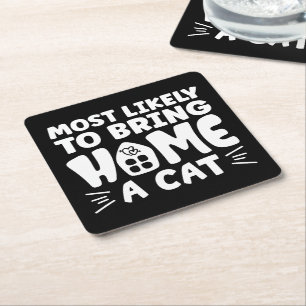Hoogstwaarschijnlijk een kat mee naar huis nemen, kartonnen onderzetters