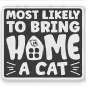 Hoogstwaarschijnlijk een kat mee naar huis nemen,  sticker (Voorkant)