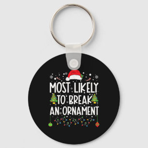 Hoogstwaarschijnlijk een kerstornament breken Leuk Sleutelhanger