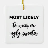 Hoogstwaarschijnlijk een lelijke trui Draag Keramisch Ornament (Voorkant)