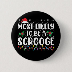 Hoogstwaarschijnlijk een Scrooge Leuke Familie Ker Ronde Button 5,7 Cm