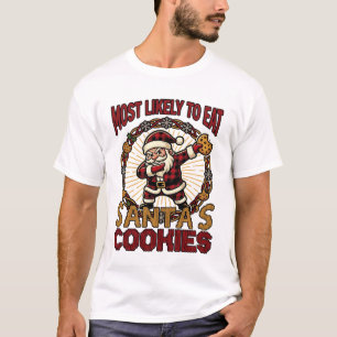 Hoogstwaarschijnlijk Eet Kerstman Koekjes Kerst Da T-shirt