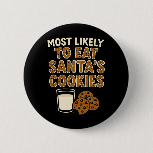 Hoogstwaarschijnlijk eet Santa's Cookies Shirt Fam Ronde Button 5,7 Cm