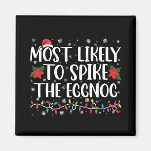 Hoogstwaarschijnlijk Eggnog Familie Kerstmis Spike Magneet