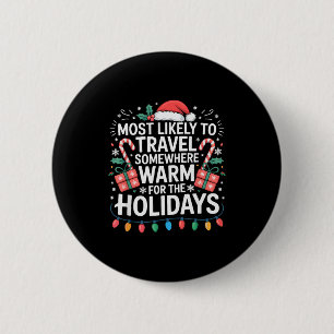 Hoogstwaarschijnlijk ergens warm naartoe reizen vo ronde button 5,7 cm
