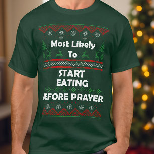 Hoogstwaarschijnlijk eten voor het gebed lelijke k t-shirt