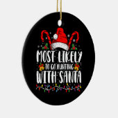 Hoogstwaarschijnlijk gaan jagen met Kerstman Hunt  Keramisch Ornament (Rechts)