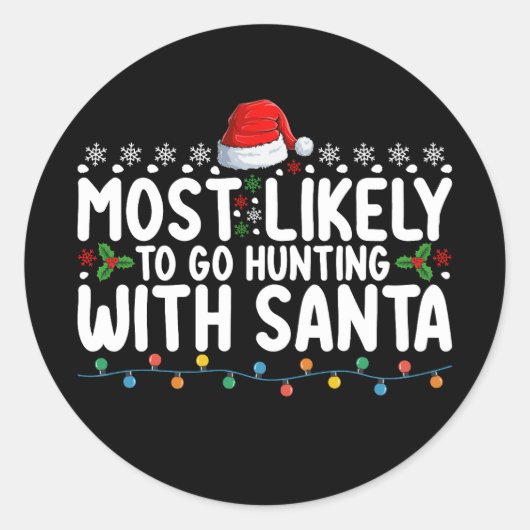 Hoogstwaarschijnlijk gaan jagen met Kerstmis Ronde Sticker (Voorkant)