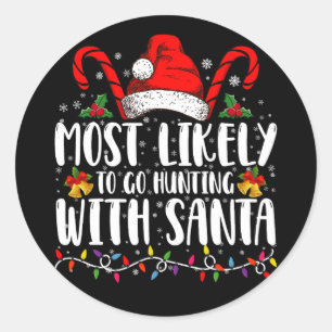 Hoogstwaarschijnlijk gaat jagen met Kerstman Hunt  Ronde Sticker
