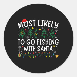 Hoogstwaarschijnlijk gaat vissen met de Kerstman b Ronde Sticker