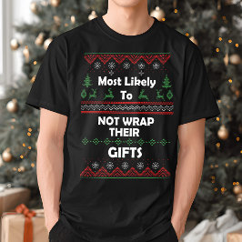 Hoogstwaarschijnlijk geen cadeaus inpakken Grappig T-shirt