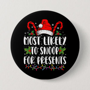 Hoogstwaarschijnlijk Gesnuffeld Voor Kerstcadeaus  Ronde Button 7,6 Cm