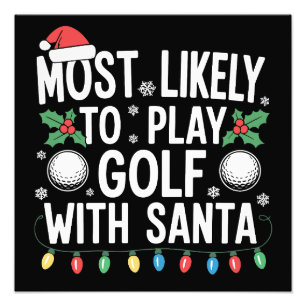 Hoogstwaarschijnlijk golf spelen met Kerstman Fami Foto Afdruk