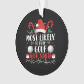 Hoogstwaarschijnlijk golf spelen met Kerstman Fami Ornament (voorkant)