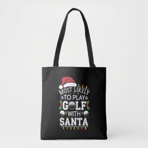 Hoogstwaarschijnlijk golf spelen met Kerstman fami Tote Bag