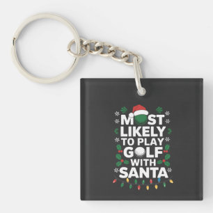 Hoogstwaarschijnlijk golfen met Santa Christmas T- Sleutelhanger