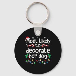 Hoogstwaarschijnlijk haar hond kerst matching deco sleutelhanger