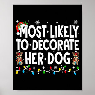Hoogstwaarschijnlijk haar hond Kerstmis kerstmis m Poster