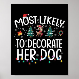 Hoogstwaarschijnlijk haar hond leuk familie Kerstm Poster